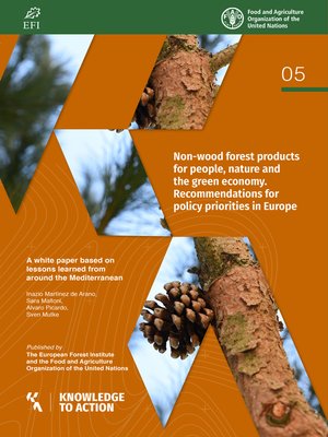 cover image of Non-Wood Forest Products for People, Nature and the Green Economy. Recommendations for Policy Priorities in Europe